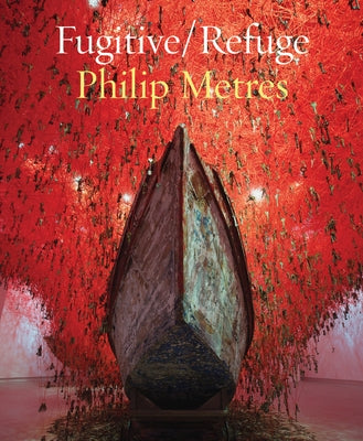 Fugitive/Refuge by Metres, Philip