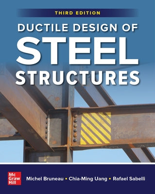 Ductile Design of Steel Structures, Third Edition by Bruneau, Michel