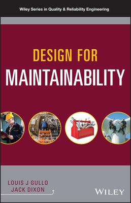 Design for Maintainability by Gullo, Louis J.