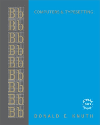 Computers & Typesetting, Volume B: Tex: The Program by Knuth, Donald
