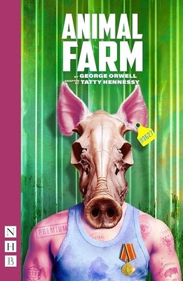 Animal Farm: (Stage Version) by Orwell, George