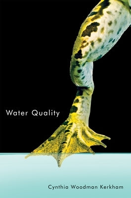 Water Quality by Woodman Kerkham, Cynthia