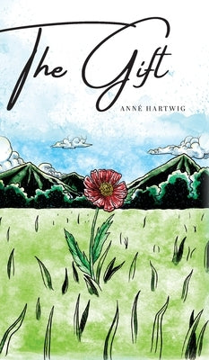 The Gift by Hartwig, AnnÃ©