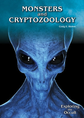 Monsters and Cryptozoology by Blohm, Craig E.