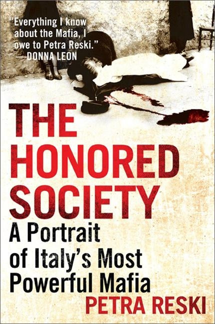 The Honored Society: A Portrait of Italy's Most Powerful Mafia by Reski, Petra