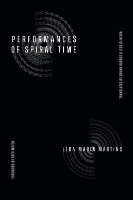 Performances of Spiral Time by Martins, Leda Maria