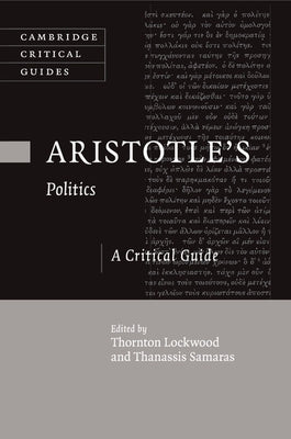 Aristotle's Politics: A Critical Guide by Lockwood, Thornton