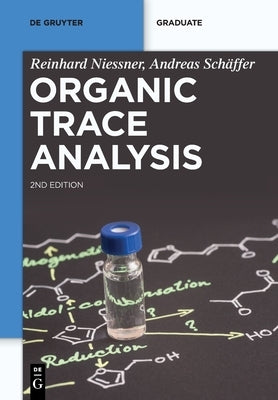 Organic Trace Analysis by Nie?ner Sch?ffer, Reinhard Andreas