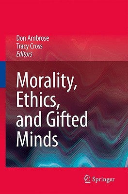 Morality, Ethics, and Gifted Minds by Ambrose, Don