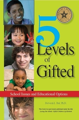 5 Levels of Gifted: School Issues and Educational Options by Ruf, Deborah