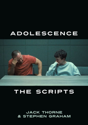 Adolescence: The Scripts by Thorne, Jack
