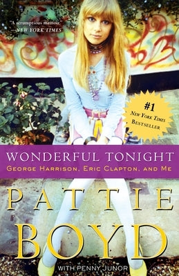 Wonderful Tonight: George Harrison, Eric Clapton, and Me by Boyd, Pattie