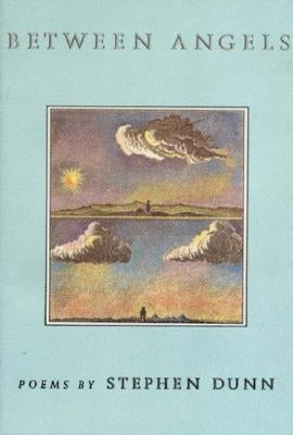 Between Angels by Dunn, Stephen