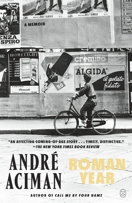 Roman Year: A Memoir by Aciman, AndrÃ©