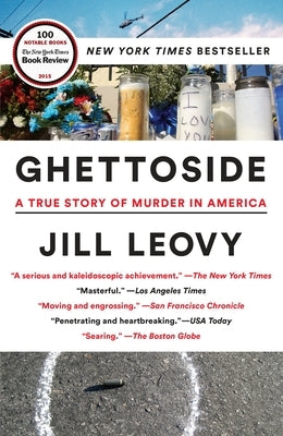 Ghettoside: A True Story of Murder in America by Leovy, Jill