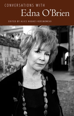 Conversations with Edna O'Brien by Kersnowski, Alice Hughes