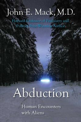 Abduction: Human Encounters with Aliens by Mack