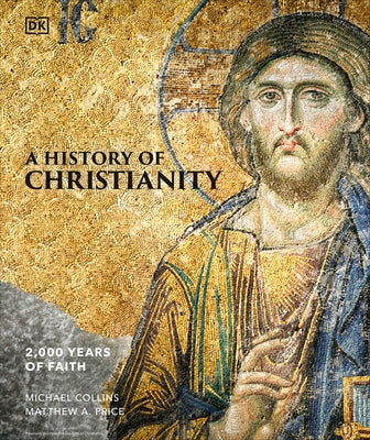 A History of Christianity by Collins, Michael