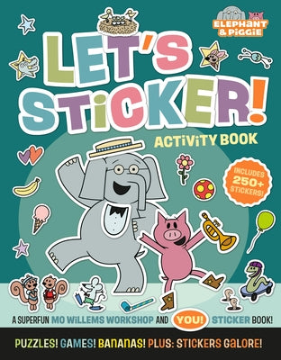 Elephant & Piggie: Let's Sticker! by Mo Willems Workshop