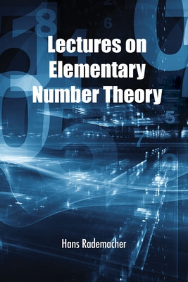 Lectures on Elementary Number Theory by Rademacher, Hans