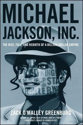 Michael Jackson, Inc. by Greenburg, Zack O'Malley