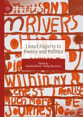 Lionel Fogarty in Poetry and Politics by Moore, Dashiell