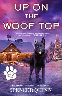 Up on the Woof Top: A Chet & Bernie Mystery by Quinn, Spencer