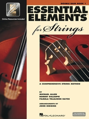 Essential Elements for Strings for Double Bass - Book 1 with Eei (Book/Online Audio) [With CD (Audio)] by Gillespie, Robert