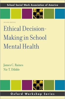 Ethical Decision-Making in School Mental Health by Raines, James C.