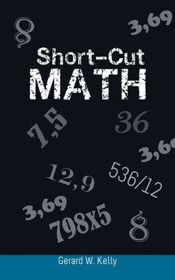 Short-Cut Math by Kelly, Gerard W.