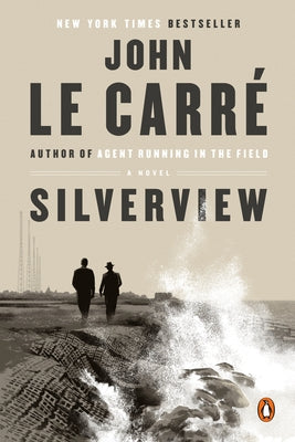 Silverview by Le CarrÃ©, John