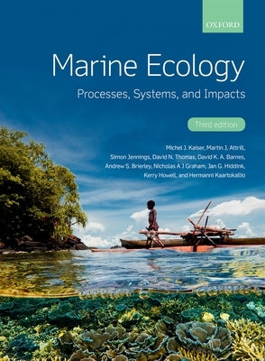 Marine Ecology: Processes, Systems, and Impacts by Kaiser, Michel J.