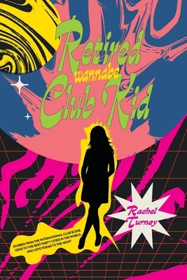 Retired Wannabe Club Kid by Turney, Rachel