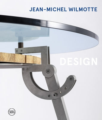 Jean-Michel Wilmotte: Design by Wilmotte, Jean-Michel