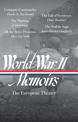 World War II Memoirs: The European Theater (Loa #385) by Samet, Elizabeth D.