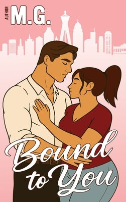 Bound to You by G, M.