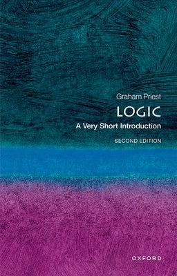 Logic: A Very Short Introduction by Priest, Graham