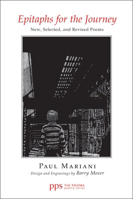 Epitaphs for the Journey by Mariani, Paul