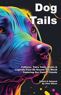 Dog Tails by Gilson, Clive L.