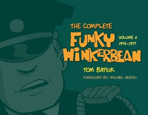 The Complete Funky Winkerbean, Volume 2: 1975-1977 by Batiuk