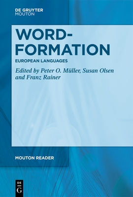 Word-Formation - European Languages by MÃ¼ller, Peter O.