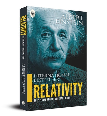 Relativity: The Special and the General Theory by Einstein, Albert