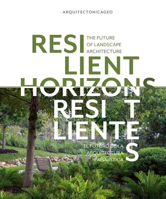 Resilient Horizons: The Future of Landscape Architecture by Arquitectonicageo