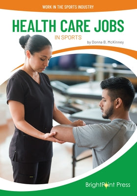 Health Care Jobs in Sports by McKinney, Donna B.
