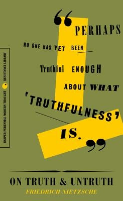 On Truth and Untruth: Selected Writings by Nietzsche, Friedrich