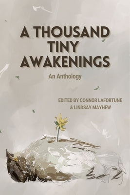 A Thousand Tiny Awakenings by Lafortune, Connor