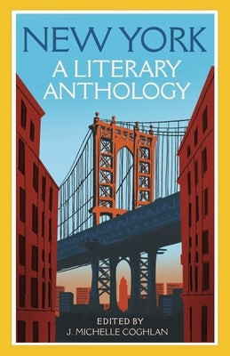 New York: A Literary Anthology by Coghlan, J. M.