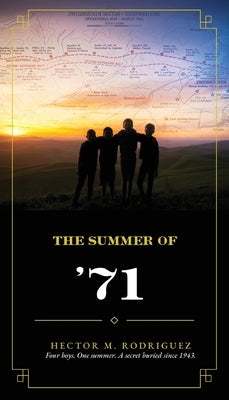 The Summer of '71 by Rodriguez, Hector M.