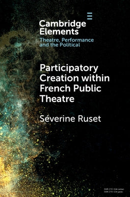 Participatory Creation within French Public Theatre by Ruset, SÃ©verine