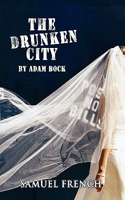 The Drunken City, the Drunken City by Bock, Adam